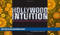 Best Price Hollywood Intuition: It s What Separates Fashion Victims from Fashion Victors Jaye
