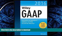 Read Book Wiley GAAP 2016: Interpretation and Application of Generally Accepted Accounting
