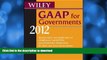 Hardcover Wiley GAAP for Governments 2012: Interpretation and Application of Generally Accepted