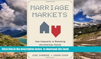 PDF [DOWNLOAD] Marriage Markets: How Inequality is Remaking the American Family [DOWNLOAD] ONLINE