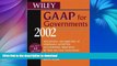 Read Book Wiley GAAP for Governments 2002: Interpretation and Application of Generally Accepted