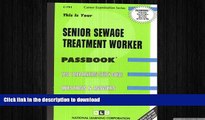 Pre Order Senior Sewage Treatment Worker(Passbooks) (Career Examination Passbooks) Full Book