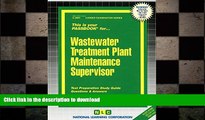 Audiobook Wastewater Treatment Plant Maintenance Supervisor(Passbooks) (Career Examination Series)