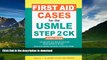 READ First Aid Cases for the USMLE Step 2 CK, Second Edition (First Aid USMLE) Full Book