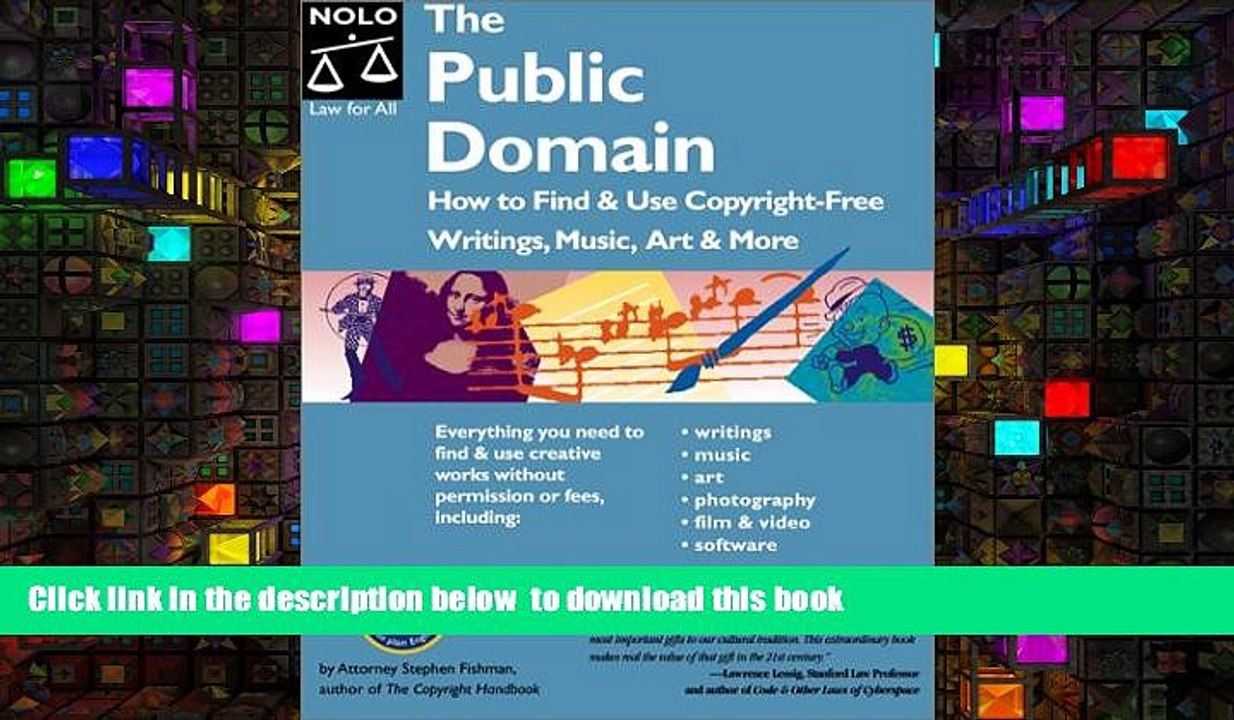 PDF [DOWNLOAD] The Public Domain: How to Find and Use Copyright-Free Writings, Music, Art   More