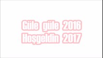 Değirmendere Köyü Sevdalıları Güle Güle 2016 Hoşgeldin 2017