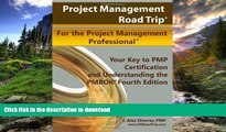 Read Book Project Management Road Trip For the Project Management Professional: Your Key to PMP