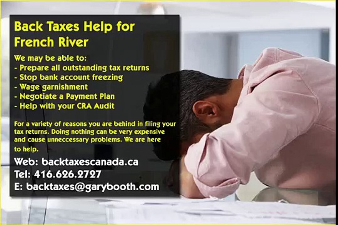 French River , Back Taxes Canada.ca , 416-626-2727, taxes@garybooth.com _ CRA Audit, Tax Returns