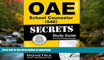 Pre Order OAE School Counselor (040) Secrets Study Guide: OAE Test Review for the Ohio Assessments