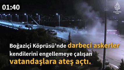 Video Kronoloji: Dakika dakika 15 Temmuz darbe girişimi