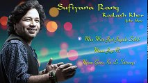 SUFI SONGS - Sufiyana Rang - Kailash Kher -- JUKEBOX 2015