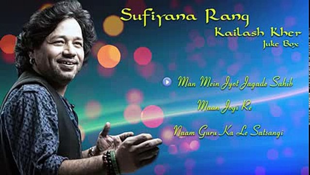 SUFI SONGS - Sufiyana Rang - Kailash Kher JUKEBOX 2015