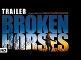 Broken Horses Trailer 2015 | Vidhu Vinod Chopra | Vincent D'Onofrio, Anton  | Launch Event