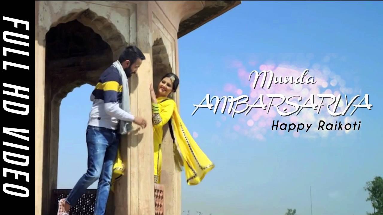 Munda Ambarsariya  _ Once Upon a Time Amritsar _ Happy Raikoti _ Punjabi Romantic Song