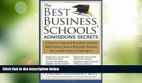 Best Price The Best Business Schools  Admissions Secrets: A Former Harvard Business School