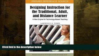 Buy NOW  Designing Instruction for the Traditional, Adult, and Distance Learner: A New Engine for