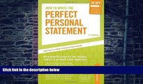 PDF Mark Alan Stewart How to Write the Perfect Personal Statement: Write powerful essays for law,