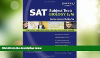 Price Kaplan SAT Subject Test: Biology E/M, 2008-2009 Edition (Kaplan SAT Subject Tests: Biology)