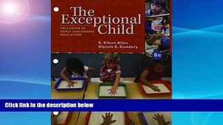 Buy  The Exceptional Child: Inclusion in Early Childhood Education, Loose-leaf Version Eileen K.