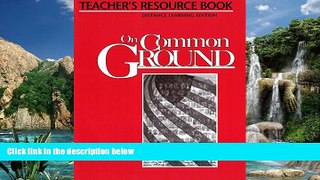 Online Sylvia Ramirez On Common Ground Teacher s Resource Book (Distance Learning Edition) Full