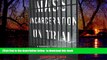 Buy NOW Jonathan Simon Mass Incarceration on Trial: A Remarkable Court Decision and the Future of