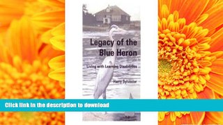 PDF Legacy of the Blue Heron: Living with Learning Disabilities Kindle eBooks