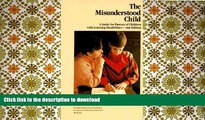 Hardcover The Misunderstood Child: A Guide for Parents of Children With Learning Disabilities
