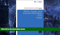 Buy  Ethics, Equity, and Inclusive Education (International Perspectives on Inclusive Education)