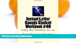 Online Sweet Sounds of Reading Instant Letter Sounds Student Workbook #40: Crazy Mix Partners: ew