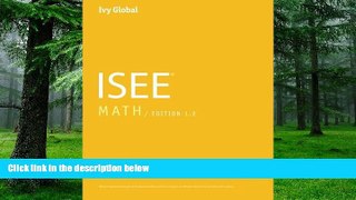 Download Ivy Global Ivy Global ISEE Math 2016, Edition 1.2 (Prep Book) For Ipad