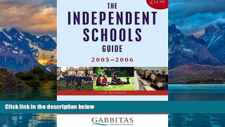 Read Online Gabbitas Educational Consultants The Independent Schools Guide 2005-2006 Audiobook