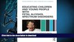 Pre Order Educating Children and Young People with Fetal Alcohol Spectrum Disorders: Constructing