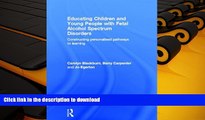 Hardcover Educating Children and Young People with Fetal Alcohol Spectrum Disorders: Constructing