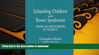 Pre Order Schooling Children with Down Syndrome: Toward an Understanding of Possibility (Special