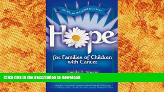 READ Hope for Families of Children with Cancer (You Are Not Alone) Full Book