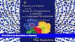 Read Book Theory of Mind and the Triad of Perspectives on Autism and Asperger Syndrome: A View