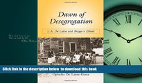 Audiobook Dawn of Desegregation: J. A. De Laine and Briggs v. Elliott Ophelia De Laine Gona Full