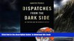 Pre Order Dispatches from the Dark Side: On Torture and the Death of Justice Gareth Peirce Full