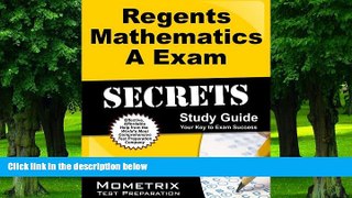 Pre Order Regents Mathematics A Exam Secrets Study Guide: Regents Test Review for the Regents