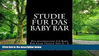 Pre Order Studie fur das Baby Bar: Die wichtigsten CA-Baby Bar Exam Fragen Von A - Z (German