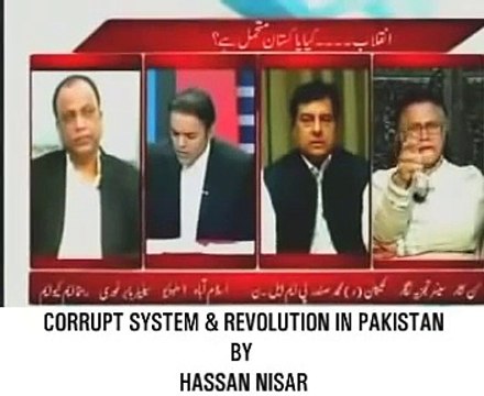 Hassan Nisar Corrupt Politicians and System of Pakistan