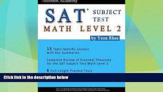 Price Solomon Academy s SAT Subject Test Math Level 2 Yeon Rhee For Kindle