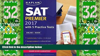 Best Price SAT Premier 2017 with 5 Practice Tests: Online + Book (Kaplan Test Prep) Kaplan For