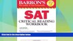 Price Barron s SAT Critical Reading Workbook, 14th Edition (Critical Reading Workbook for the Sat)