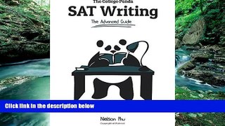 Buy Nielson Phu The College Panda s SAT Writing: An Advanced Essay and Grammar Guide from a