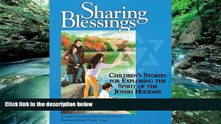 Buy Rahel Musleah Sharing Blessings: Children s Stories for Exploring the Spirit of the Jewish
