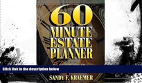 BEST PDF  60 Minute Estate Planner: Fast and Easy Illustrated Plans to Save Taxes, Avoid Probate