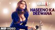 Haseeno Ka Deewana Video Song  Kaabil  Hrithik Roshan Urvashi Rautela  Raftaar & Payal Dev