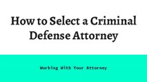 How to Select a criminal defense attorney in santa ana ca