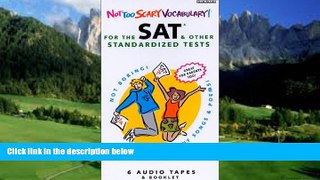 Buy  Not Too Scary Vocabulary: For the SAT   Other Standardized Tests Full Book Download